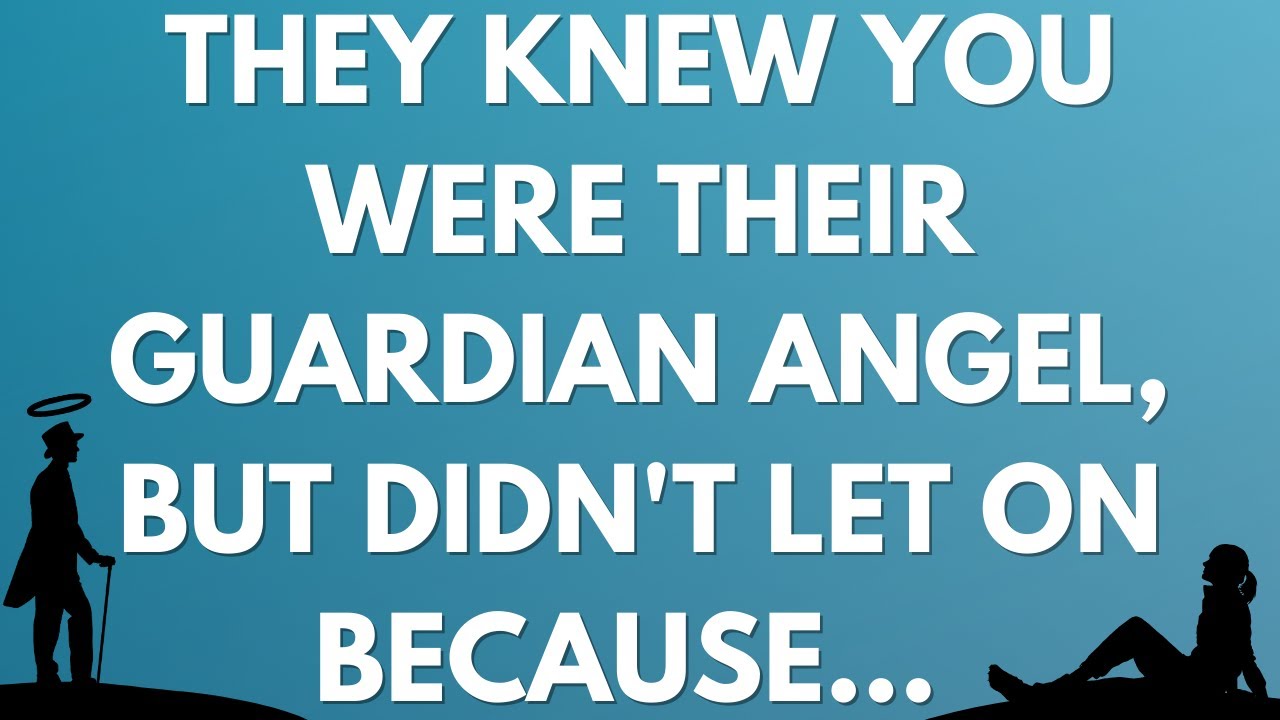 💌 They knew you were their guardian angel, but didn’t let on because…
