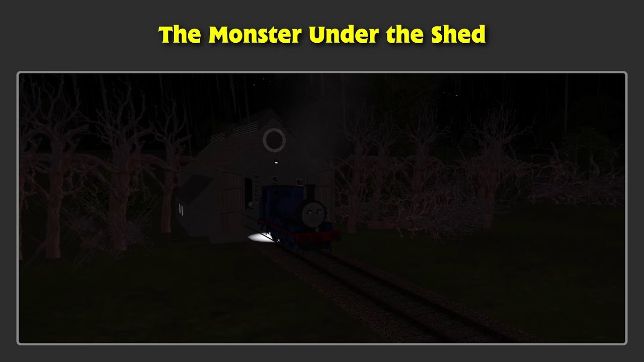 Sodor the Modern Years: The Monster Under the Shed