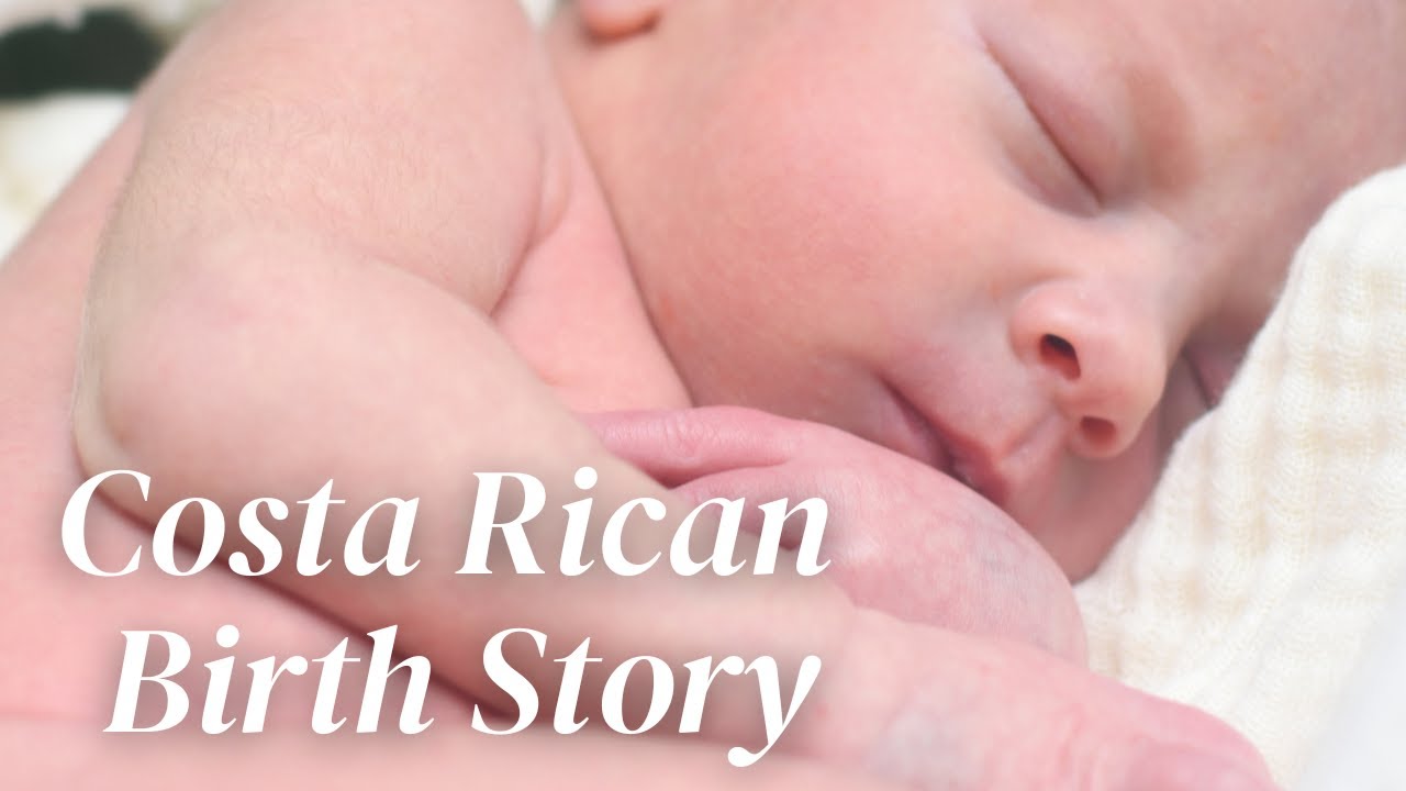 Costa Rican Birth Story