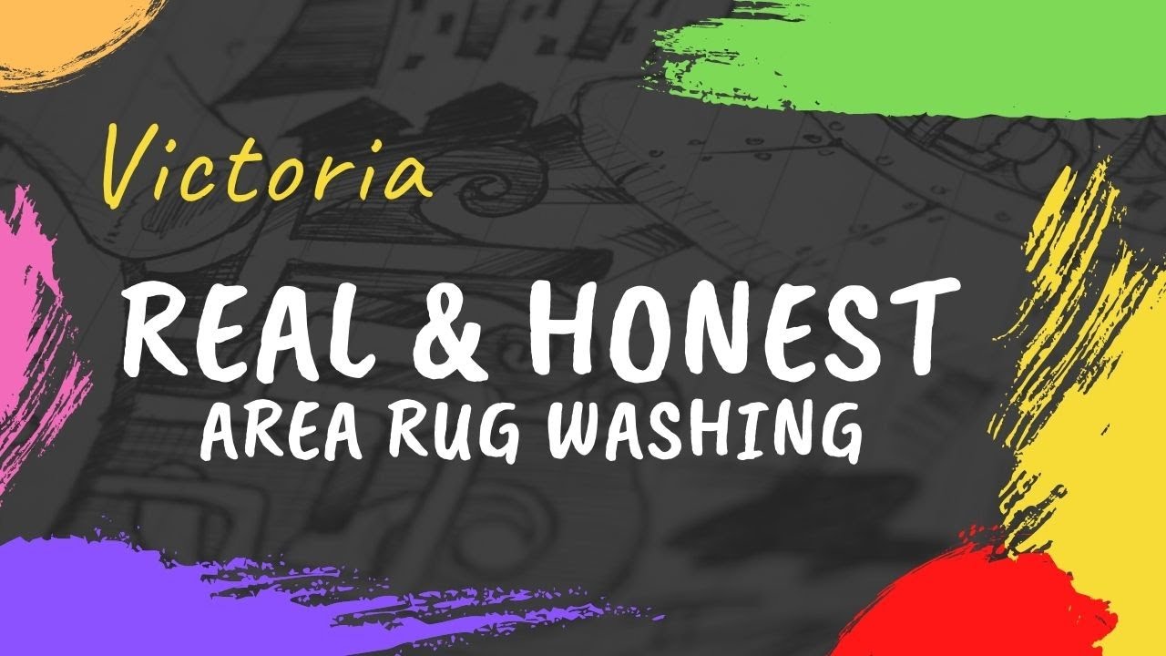 Real And Honest Area Rug Cleaning Victoria
