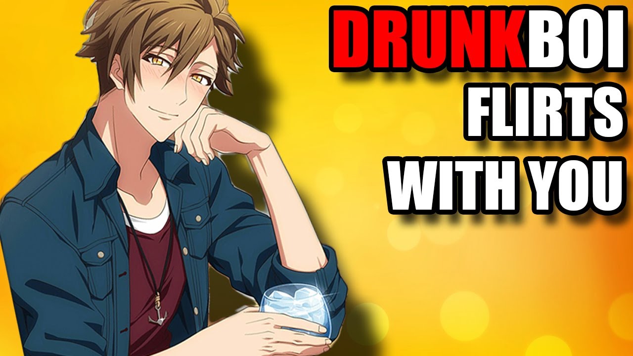 Drunk Boyfriend Flirts with You - Anime Boy ASMR Roleplay