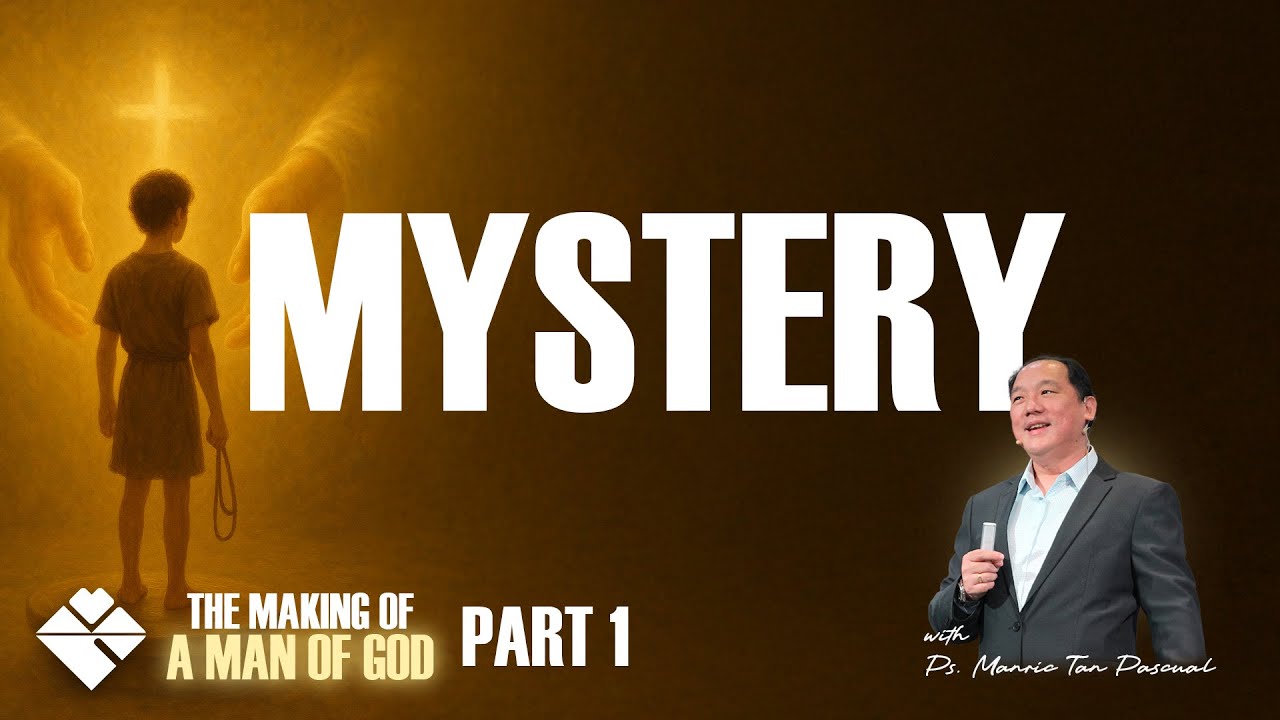MYSTERY | THE MAKING OF A MAN OF GOD (Part 1)