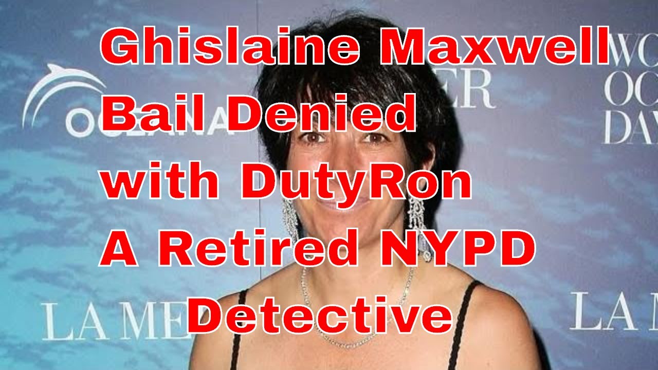 #GhislaineMaxwell Denied Bail #JeffreyEpstein #Dutyron