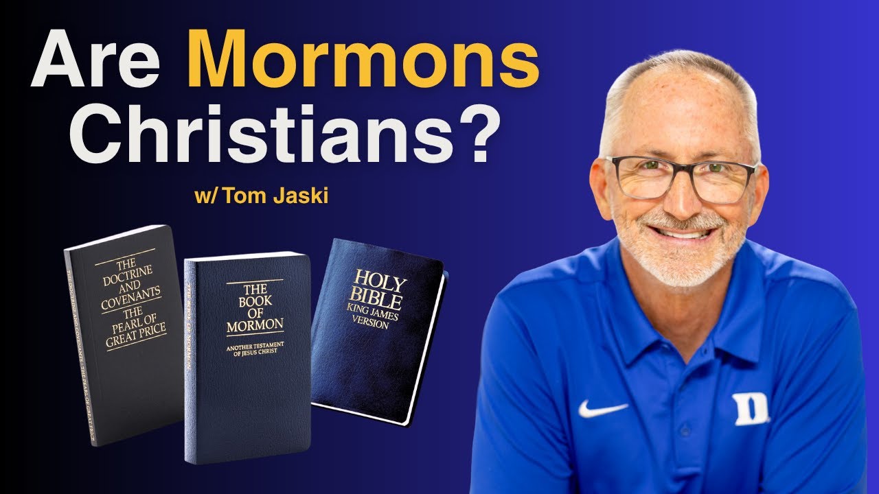 Are Mormons Christian? | Tom Jaski