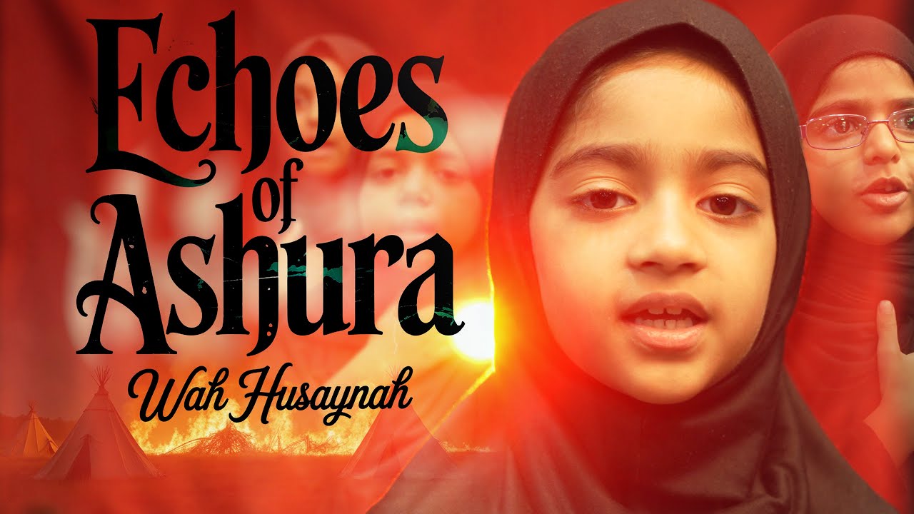 Echoes of Ashura - Wah Husaynah | Imam Hussain Noha | English Nauaha Latmiya 2025