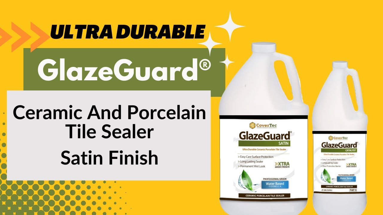 Ceramic Tile Sealer - GlazeGuard® Ceramic And Porcelain Tile Sealer Satin Finish - CoverTec Products