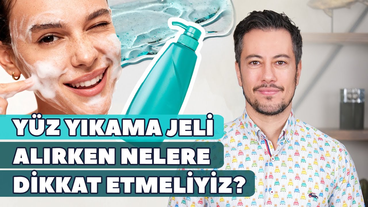 Y&uuml;z Yıkama Jeli Alırken Nelere Dikkat Etmeliyiz?