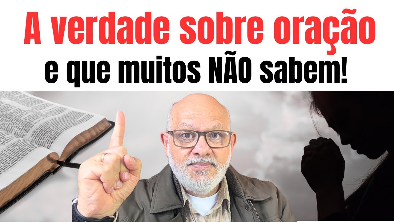 Essa Palavra vai MUDAR a forma como você enxerga a ORAÇÃO!