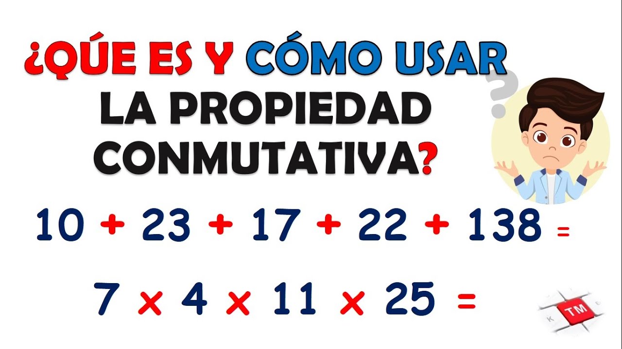 PROPIEDAD CONMUTATIVA EN SUMA Y MULTIPLICACIÓN