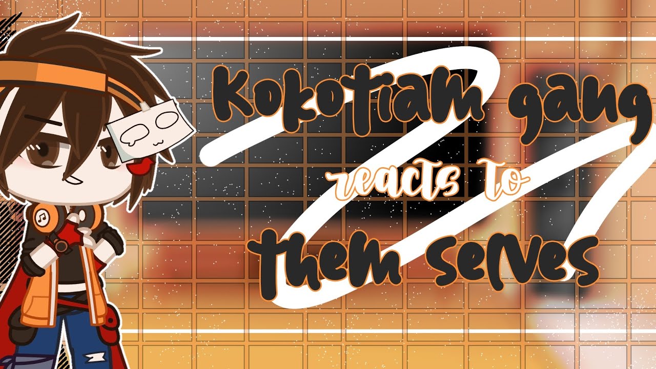 ⚡︎Kokotiam gang react to them selves⚡︎ || ×•Part 1/?•×