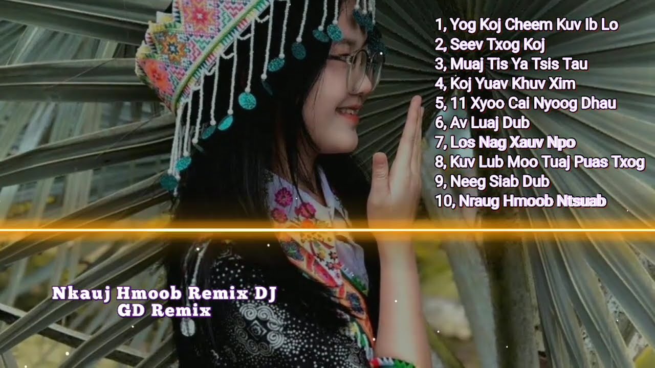 Top10 Nkauj Hmooob Remix Hot Nhất 2025 - Yog Koj Cheem kuv Ib Lo - Seev Txog Koj (Style Huy PT)