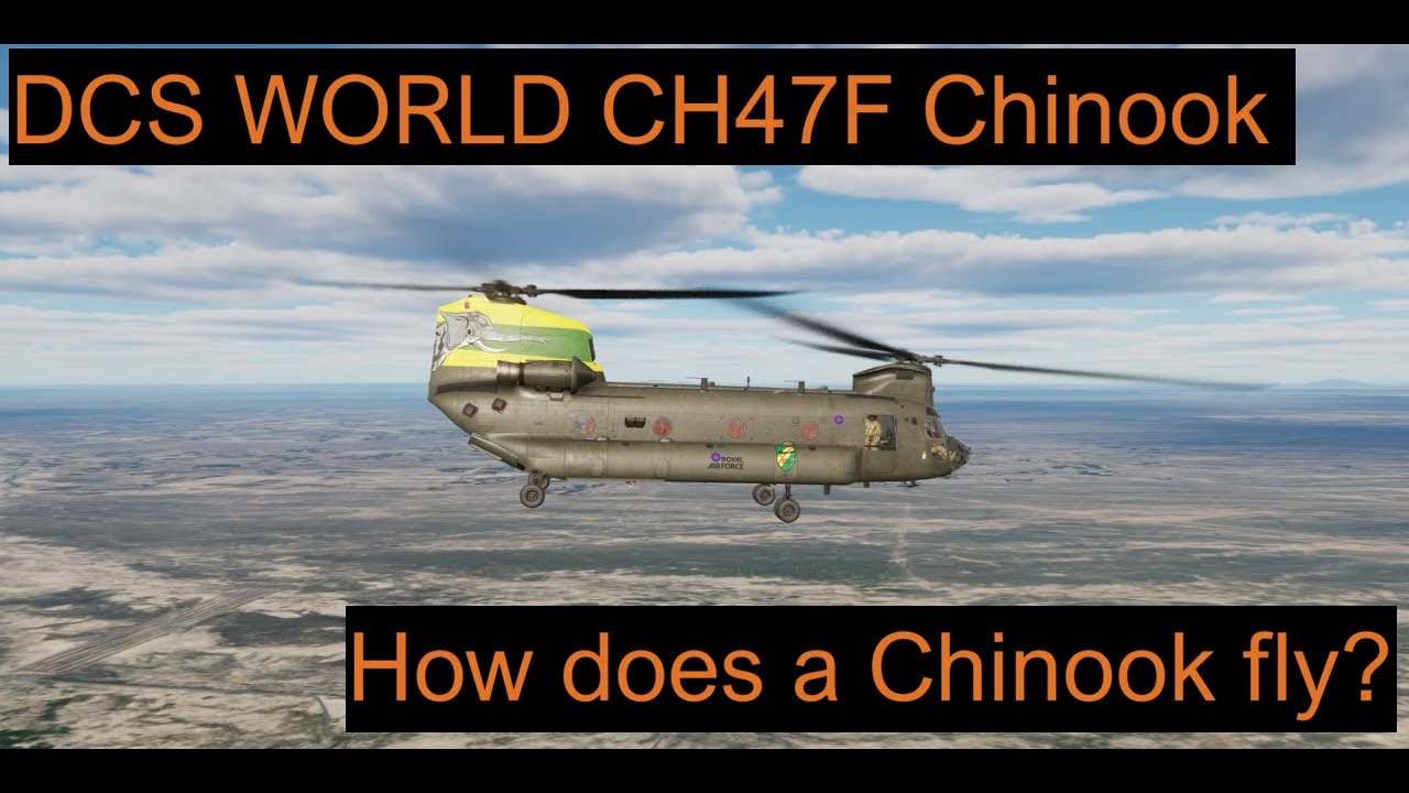 DCS: Chinook CH47F - How does a Chinook fly? What the DCS model does well, and what's missing.