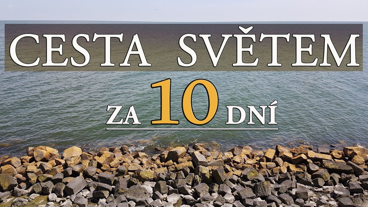 Cesta kolem světa [ VLOG ] 4K