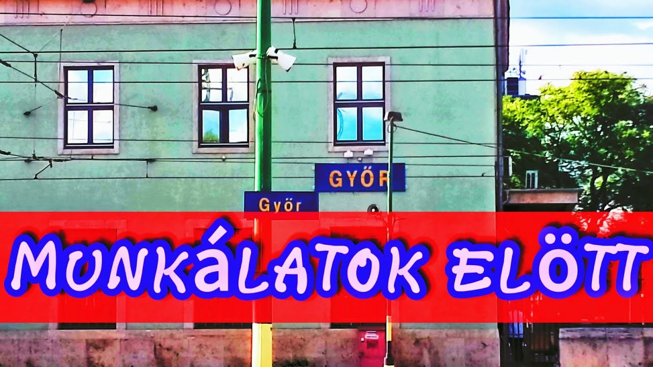 Győr vasútállomás a munkálatok előtt  2024. 04. 30.