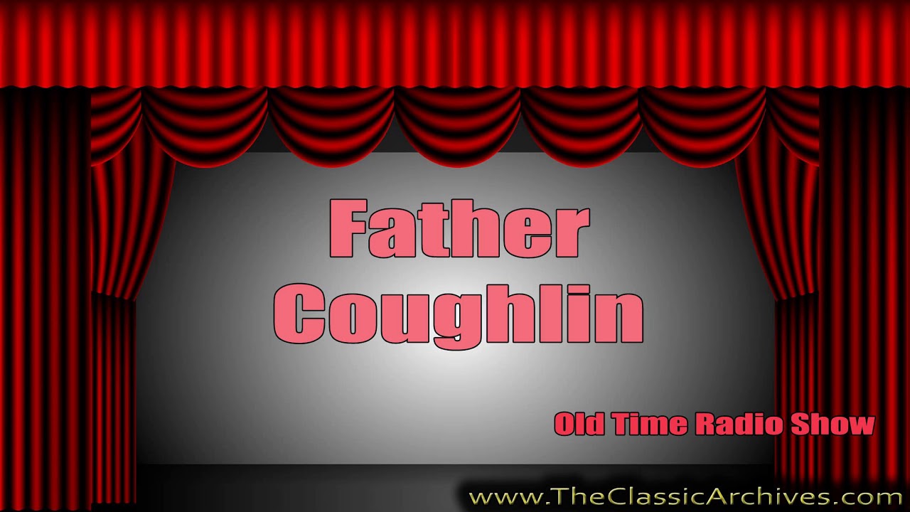 Father Coughlin 390514   Mother's Challenge To Warmongers, Old Time Radio