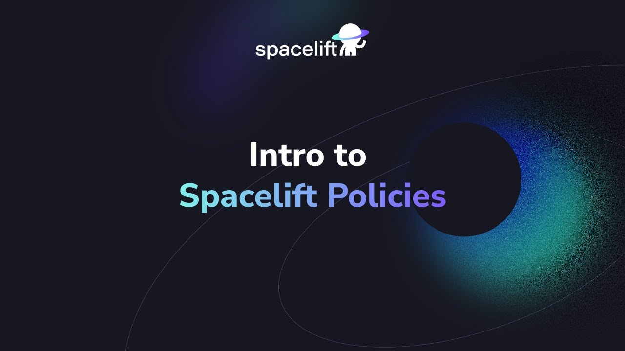 Spacelift Policies Introduction