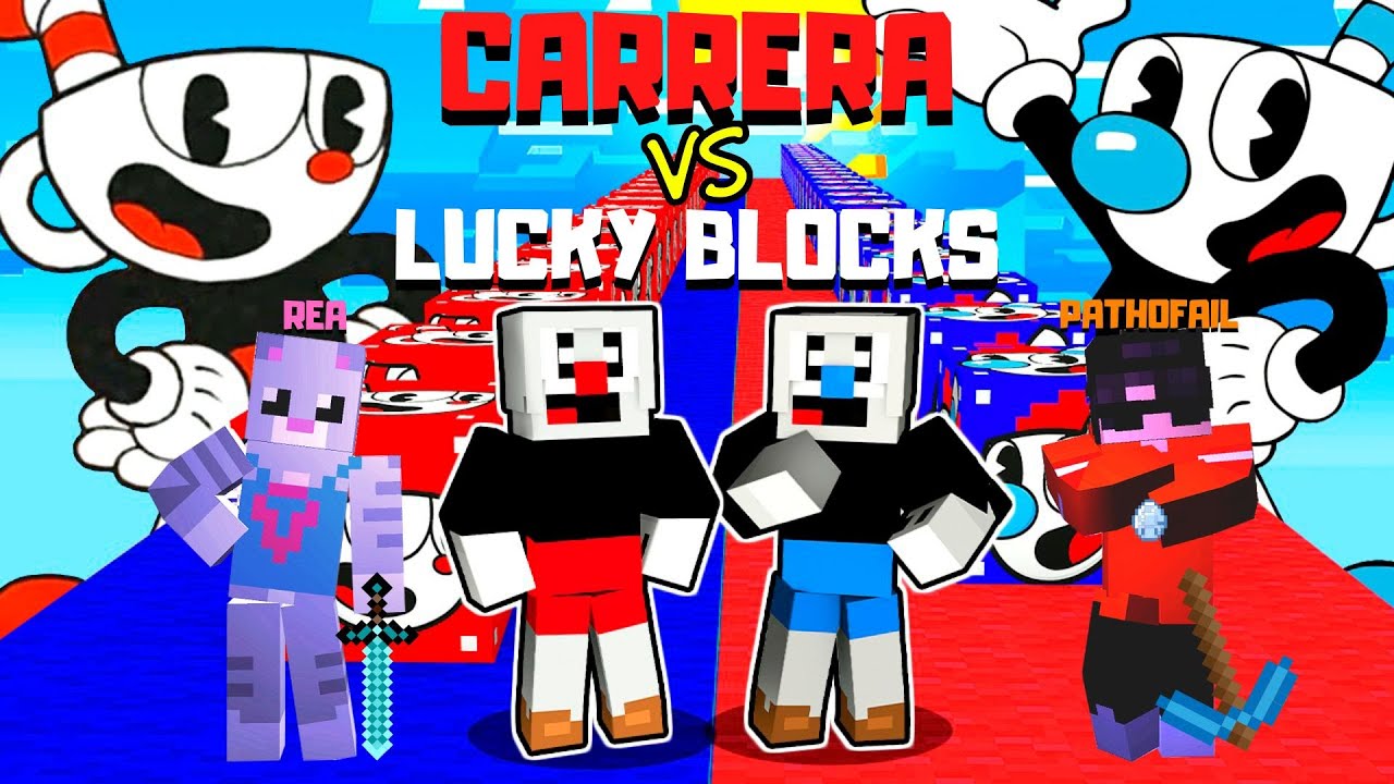 DESAFIO DE LUCKY BLOCK 🔵🔴CUPHEAD EN MINECRAFT CON @pathofail|CARRERA DE LUCKY BLOCKS | Rea Tu Reina
