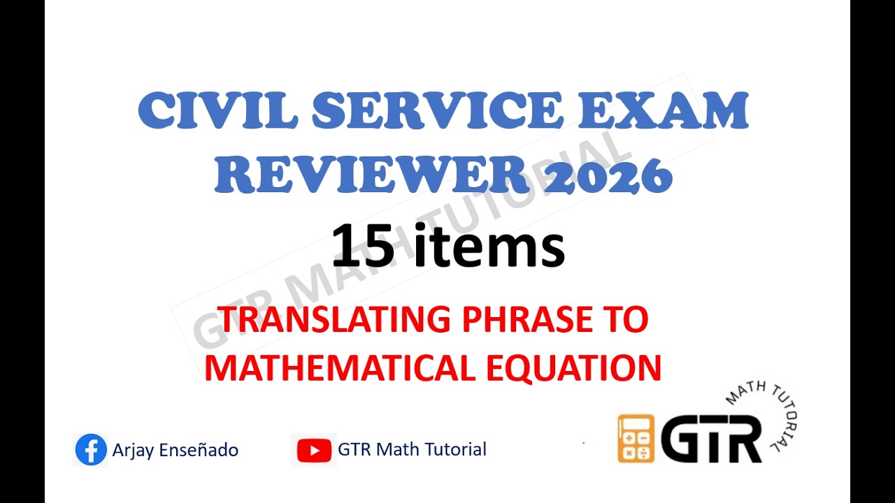 Civil Service Exam Reviewer 2026 - TRANSLATING PHRASE TO MATHEMATICAL SENTENCE