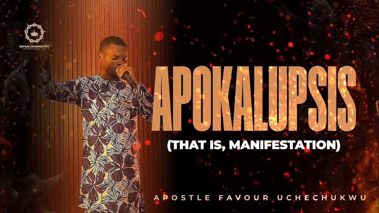 Apokalupsis (That Is, Manifestation)