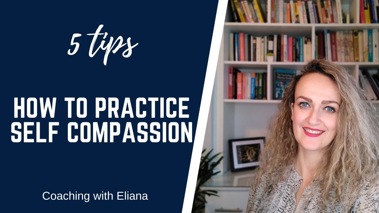 How to practice self compassion