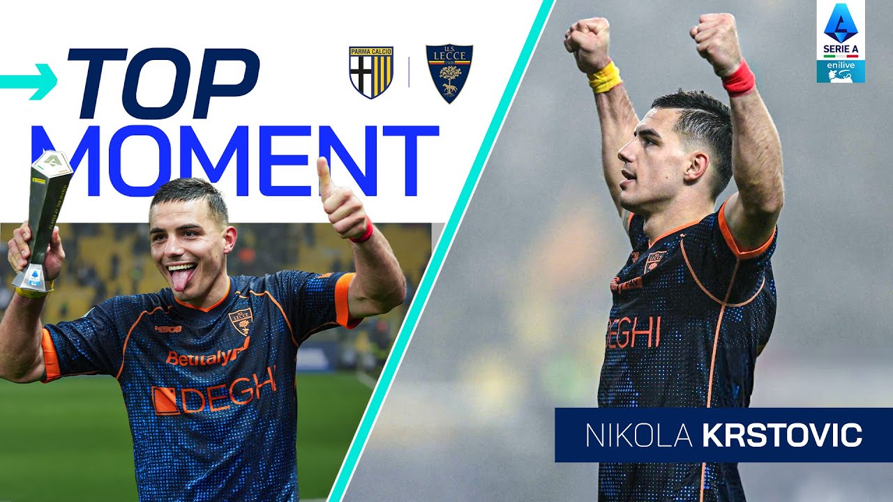 Krstovic Steals the Show in Parma! | Top Moment | Parma-Lecce | Serie A 2024/25