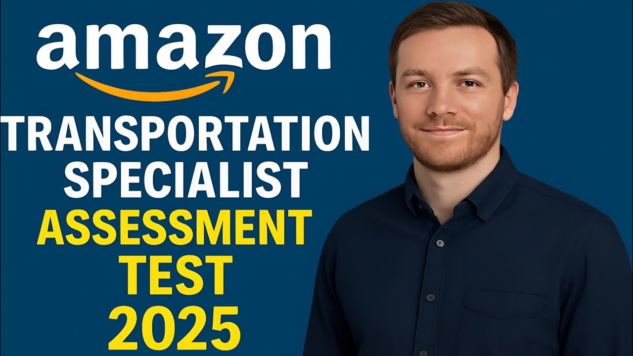 Amazon Transportation Specialist Assessment Test 2025 | Full Guide + Practice Questions