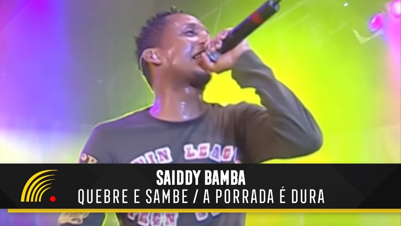Saiddy Bamba - Quebre E Sambe / A Porrada &Eacute; Dura - O Swing&atilde;o Do Brasil (Ao Vivo)