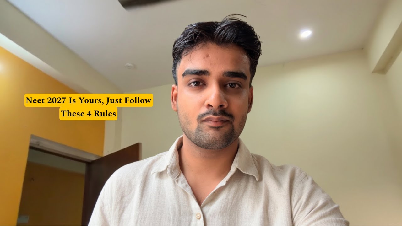 My &ldquo;4 Rule&rdquo; Strategy To Crack NEET 2027