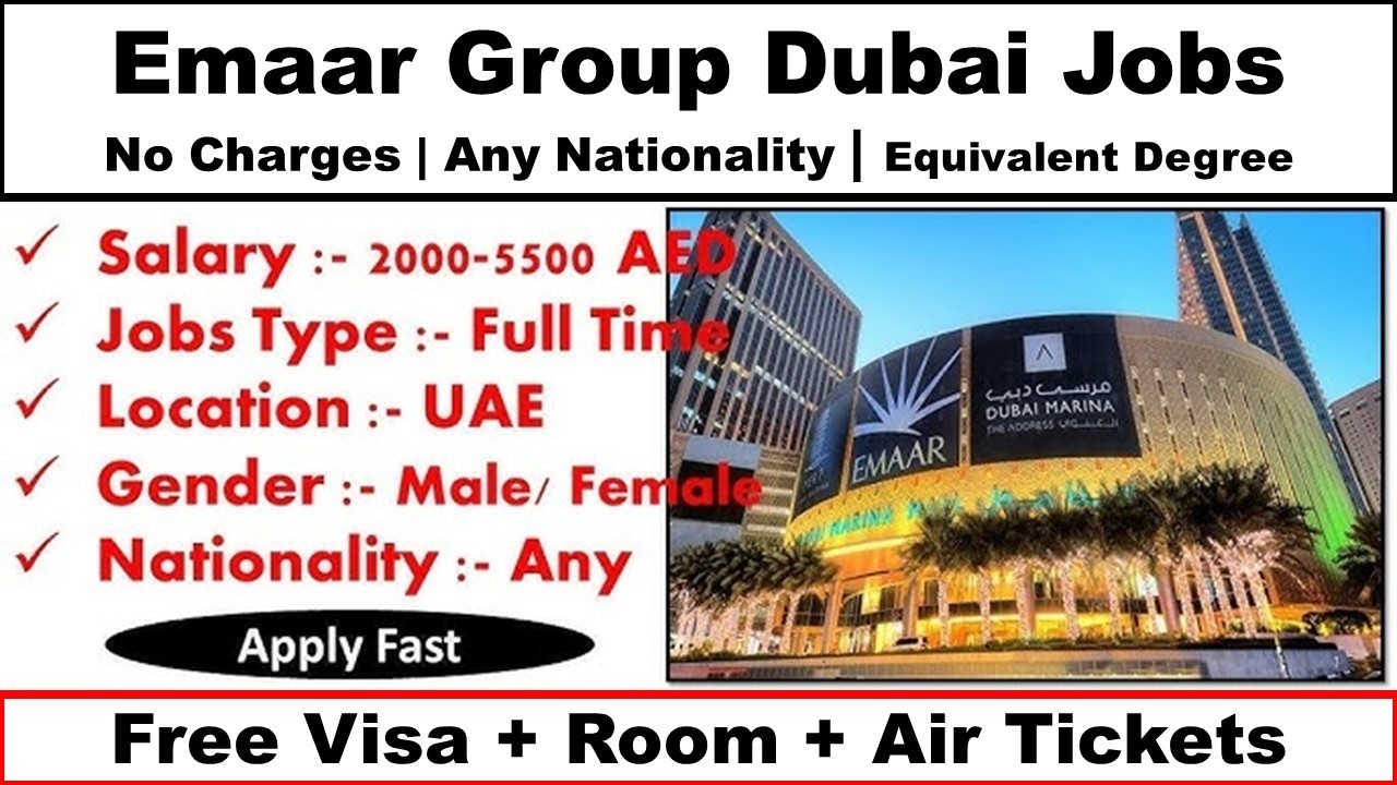 Emaar Group Jobs In Dubai With Free Visa + Room + Air Tickets | Dubai Jobs 2026