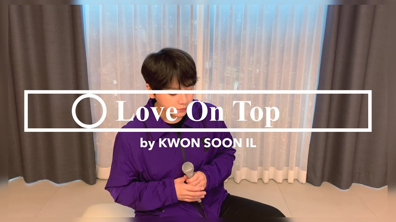 Beyonce - Love on top cover by KWON SOON IL 권순일 of 어반자카파