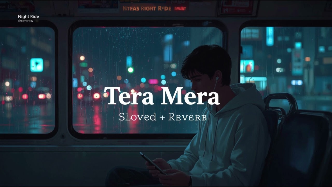 Tera Mera 💙 | Romantic Hindi Lofi | Slowed + Reverb + 8D | Peaceful Love Song