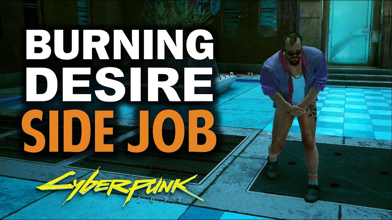 Help the Flaming Crotch Man | Burning Desire | Cyberpunk 2077