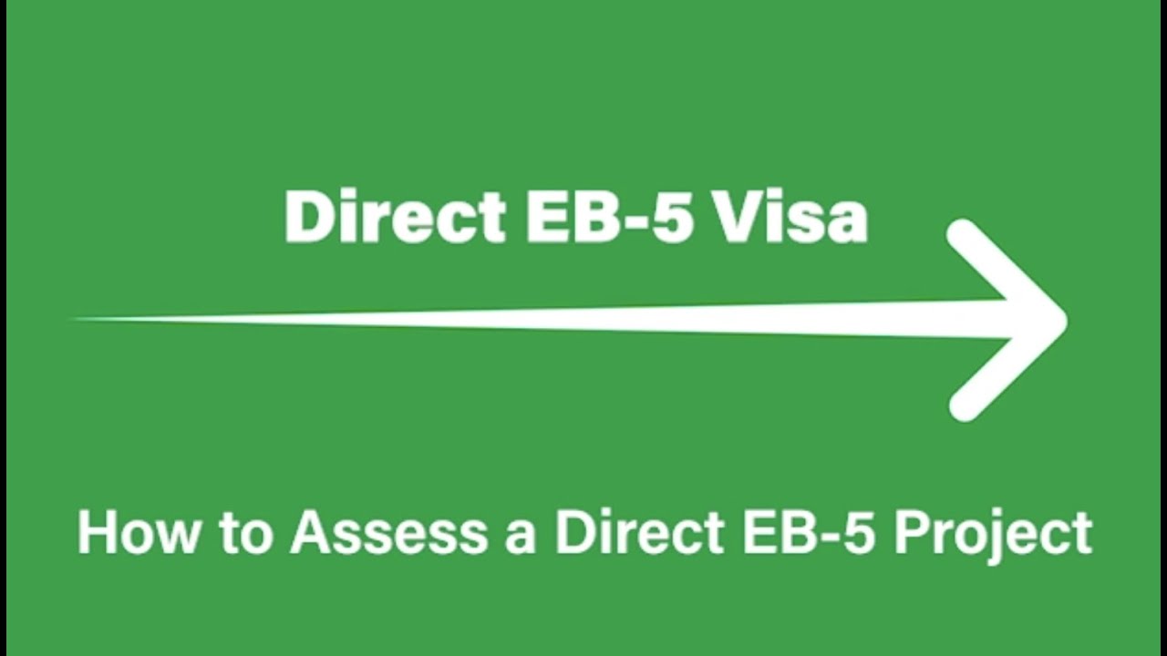 Direct EB-5 Visa: How to Assess an Investment Project