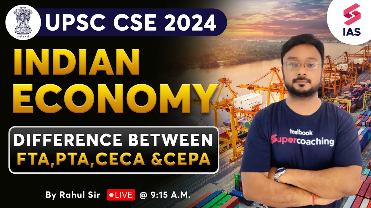 UPSC Economy | Difference between FTA,PTA,CECA & CEPA | Crack UPSC | Rahul Sharma Sir #upsc