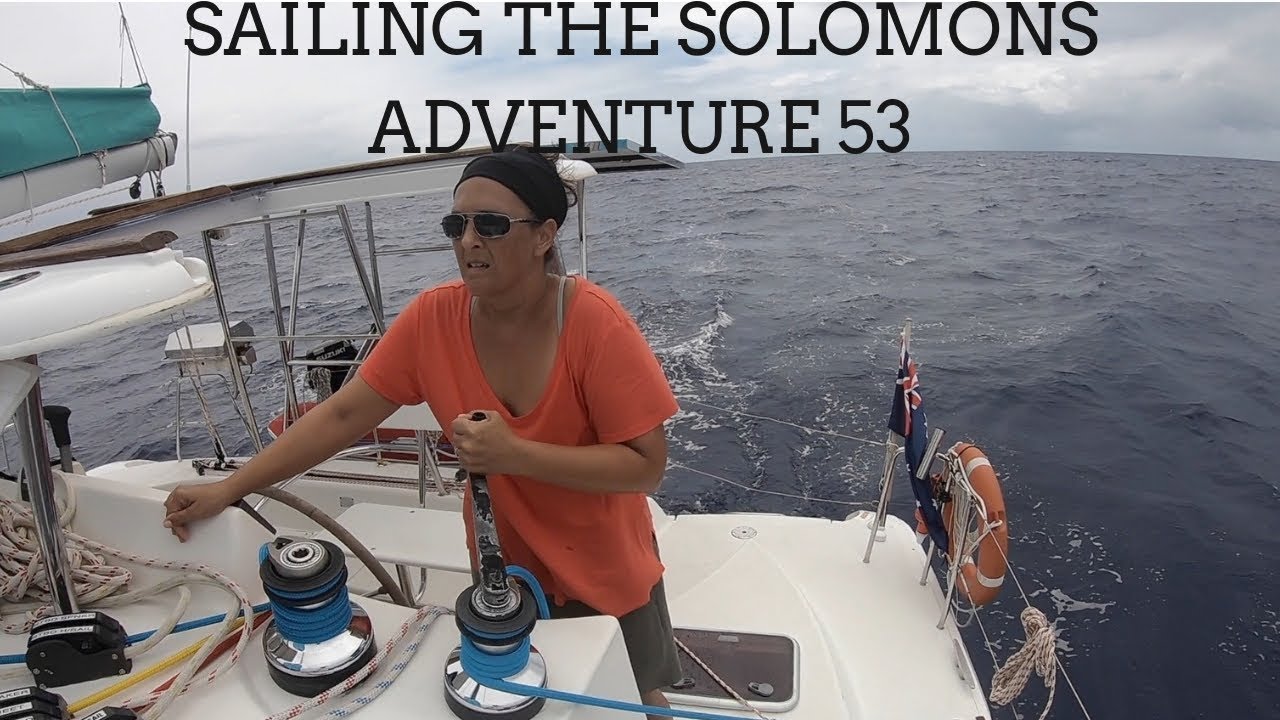 Catamaran Sailing through the Solomons! Adventure 53
