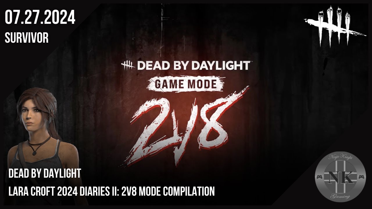 Dead by Daylight - Lara Croft 2024 Diaries II: 2v8 Mode Compilation