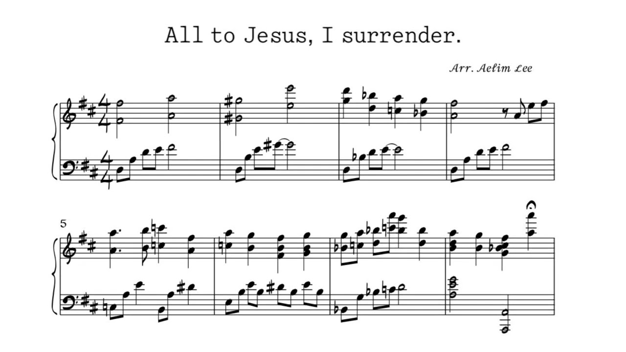 All to Jesus, I surrender. | hymn arrangement | free music pdf | arr.& performed by AelimLee 