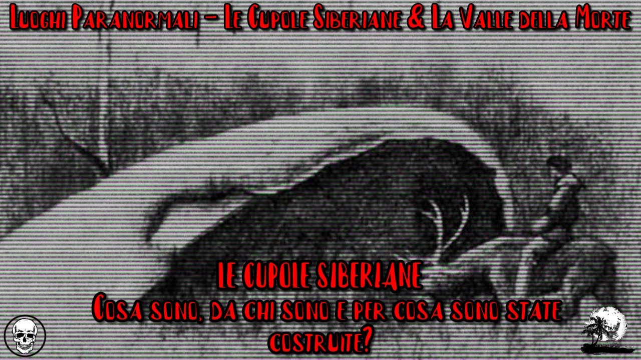 ⛔️ Le Cupole Siberiane - Cosa si nasconde nella 