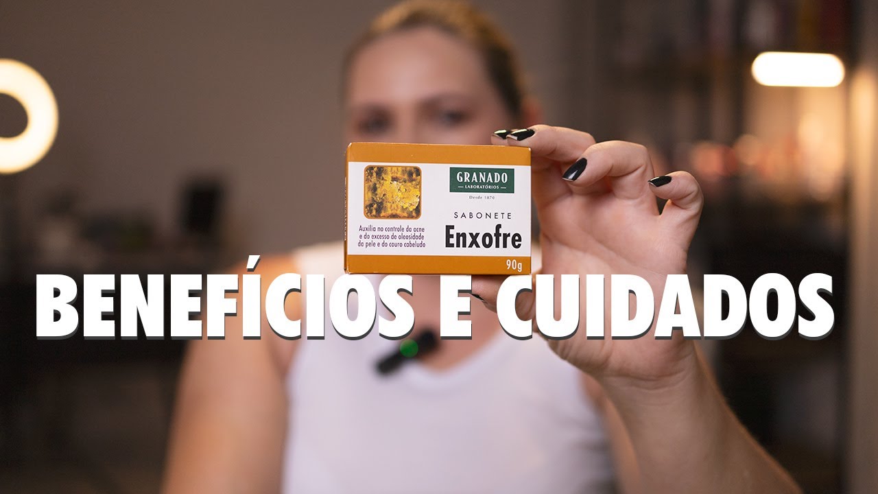 Conheça Todos os Benefícios do Sabonete Enxofre e os Cuidados que Devemos ter.