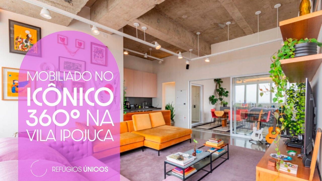 MOBILIADO NO ICÔNICO 360° NA VILA IPOJUCA | REFÚGIOS ÚNICOS
