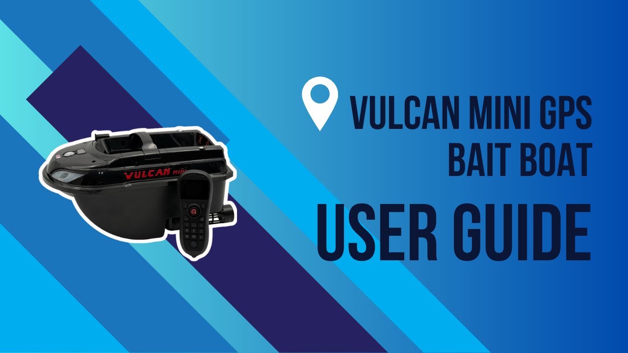 Boatman Vulcan Mini GPS Bait Boat User & Instruction Guide 
