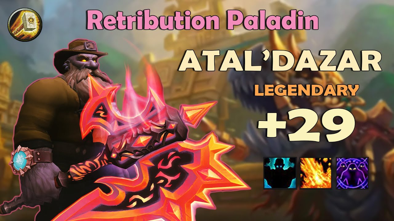 +29 Atal'Dazar | Retribution Paladin