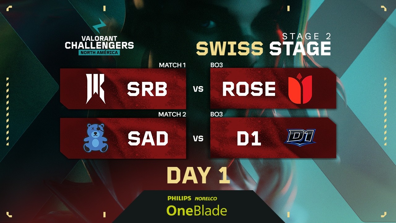 SRB vs ROSE | SAD vs D1 | VALORANT Challengers NA | Week 1 Day 1 | A | Swiss Stage 2