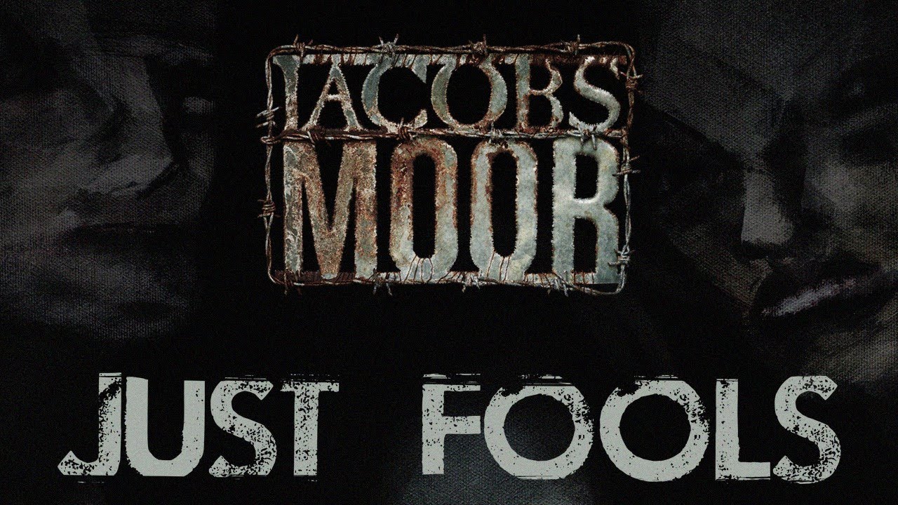Jacobs Moor - Just Fools (Official Video)
