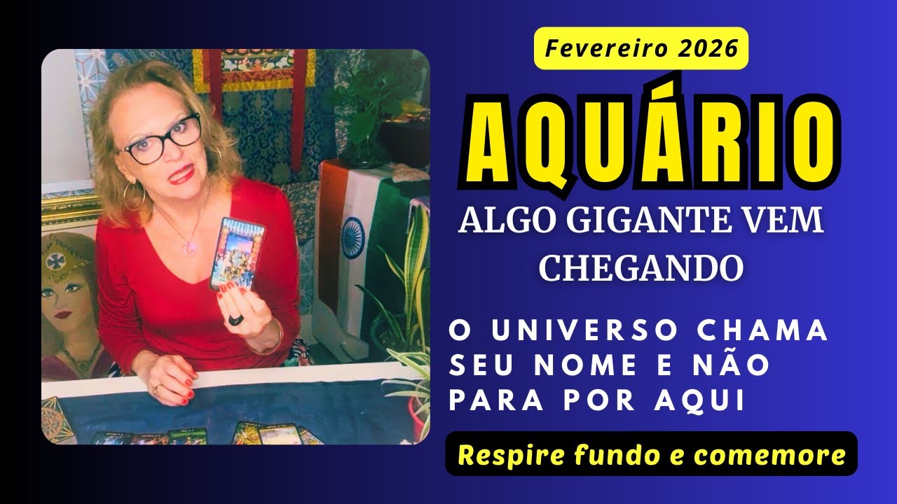 AQUÁRIO - FEVEREIRO 2026  - A GRANDE VIRADA TÃO FALADA ACONTECE AGORA. ESTEJA PRONTA!