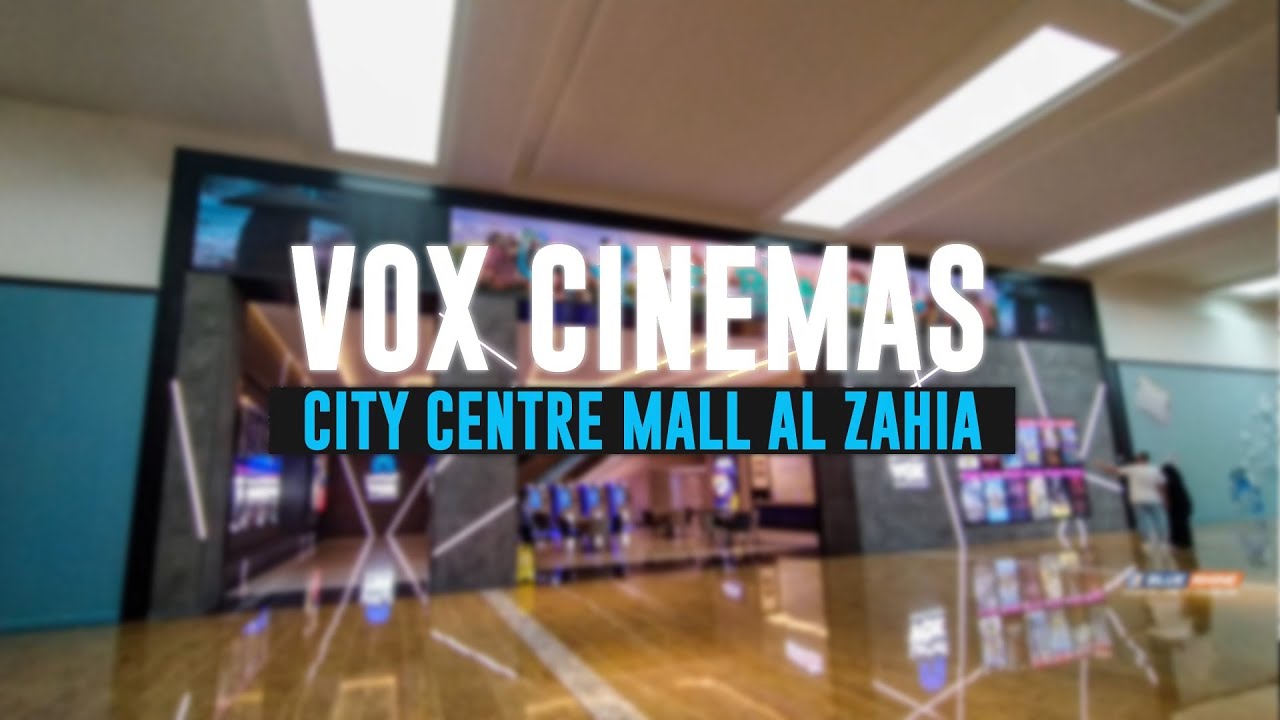 Vox Cinemas- City Centre Al Zahia