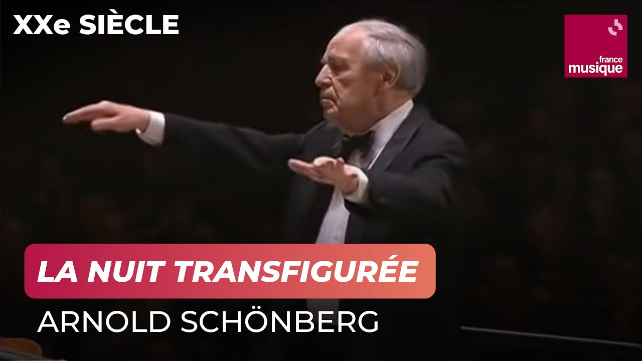 Schoenberg : La Nuit transfigurée (Pierre Boulez)