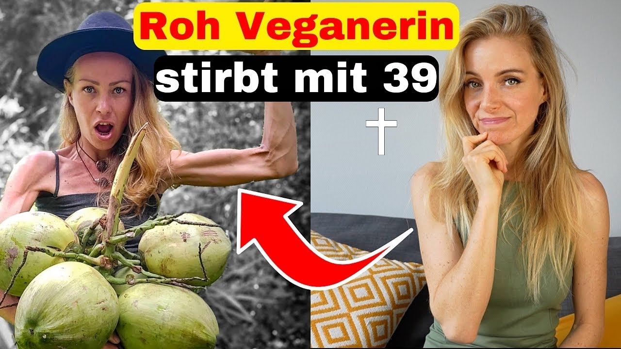 Roh Vegane Influencerin tot mit 39 (Meine Stellungnahme)