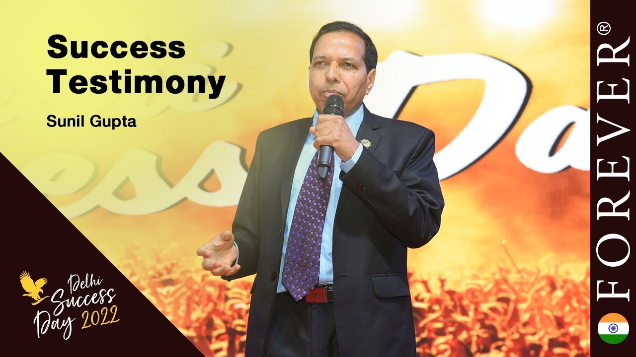 Success Testimony by Sunil Gupta  | Delhi Success Day April 2022 | Forever Living India