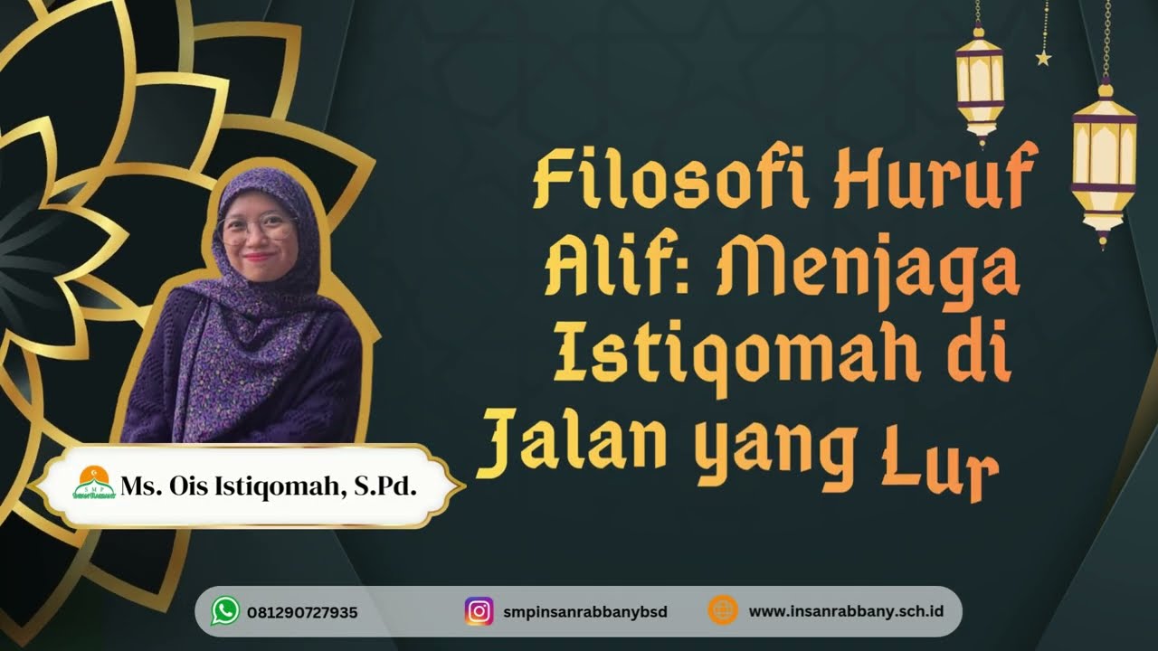 #18 RAMADAN 1447 H ~  Filosofi Huruf Alif:Menjaga Istiqomah di Jalan yang Lurus~Ois Istiqomah, S.Pd.